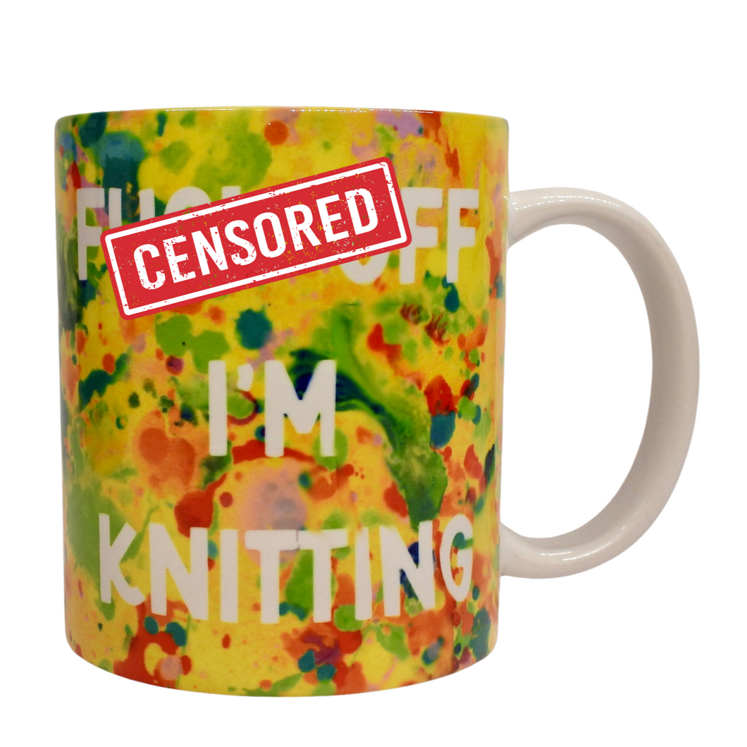 Fuck off I'm knitting